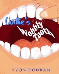 bokomslag Willie's Wobbly Tooth