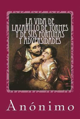 Anónimo - La vida de Lazarillo de Tormes y de sus fortunas y adversidades, Häftad