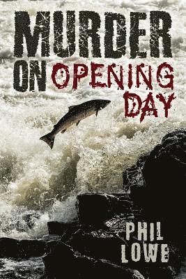 Phil Lowe - Murder on Opening Day, Häftad