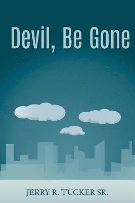 Devil, Be Gone 1