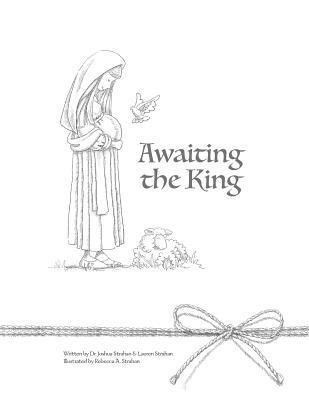 Lauren Strahan - Awaiting the King: An Advent Family Devotional, Häftad