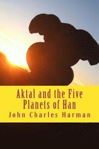 bokomslag Aktal andThe Five Planets of Han