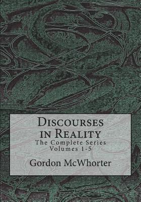 Discourses in Reality: The Complete Series Volumes 1-5 1