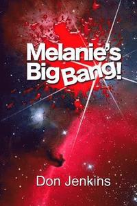 bokomslag Melanie's Big Bang