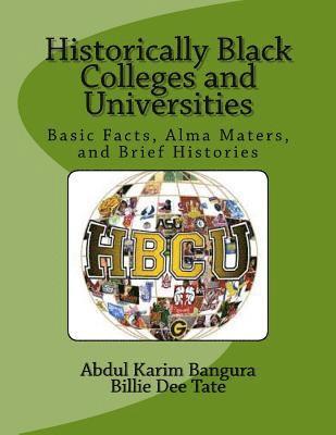 Historically Black Colleges and Universities: Basic Facts, Alma Maters, and Brief Histories 1