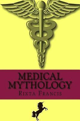 Medical Mythology 1