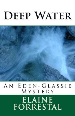 Deep Water: An Eden-Glassie Mystery 1