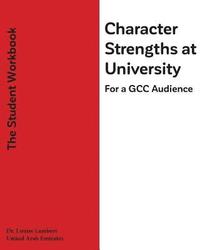 bokomslag Character Strengths at University (For a GCC Audience): The Student's Workbook