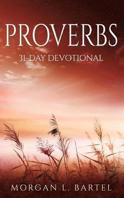 Proverbs: 31-Day Devotional 1