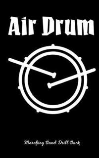 bokomslag Air Drum - Marching Band Drill Book
