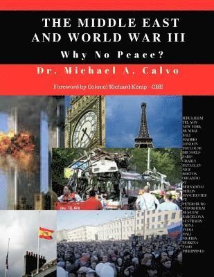 Michael a. Calvo - The Middle East And World War III: Why No Peace?, Häftad