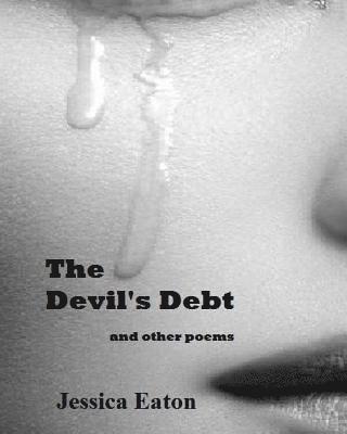 The Devil's Debt: And Other Poems 1
