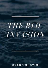 bokomslag The 8th Invasion
