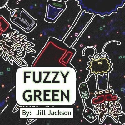 Jill Jackson - Fuzzy Green, Häftad