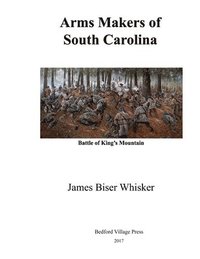 bokomslag Arms Makers of South Carolina