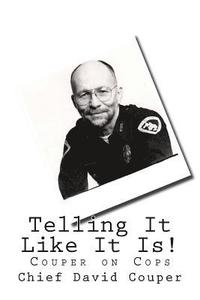 bokomslag Telling It Like It Is: Couper on Cops: 30 Popular Essays