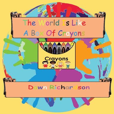 bokomslag The World Is Like A Box Of Crayons