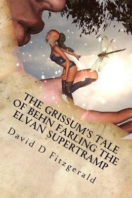 The Grissum's Tale of Behn Farling the Elvan Supertramp 1