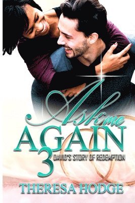 Ask Me Again 3: David's Story Of Redemption 1