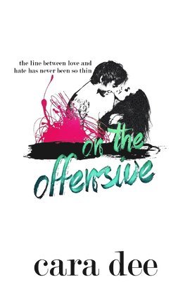 Cara Dee - On the Offensive, Häftad