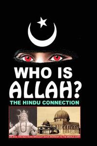 bokomslag Who Is Allah?: The Hindu Connection