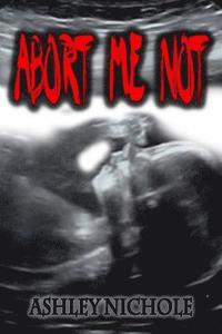 bokomslag Abort Me Not