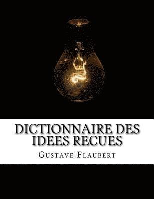 bokomslag Dictionnaire des idees recues