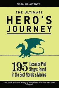 bokomslag The Ultimate Hero's Journey: 195 Essential Plot Stages Found in the Best Novels & Movies
