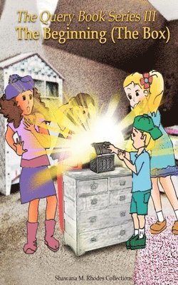 Shawana M. Rhodes - The Query Book Series 3: The Beginning/The Box, Häftad