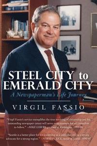 bokomslag Steel City to Emerald City: A Newspaperman's Life Journey