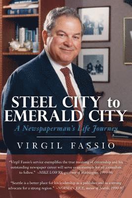 Steel City to Emerald City: A Newspaperman's Life Journey 1