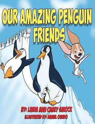 Our Amazing Penguin Friends 1