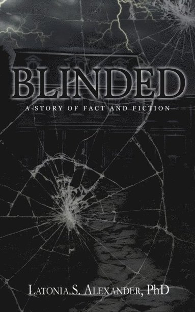 bokomslag Blinded: A Story of Fact and Fiction