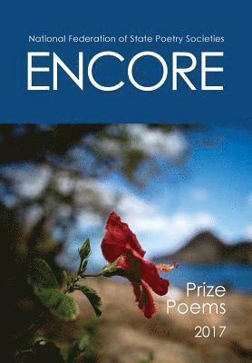 National Federation of State Poetry Soci, Kathy Lohrum Cotton - Encore: Prize Poems 2017, Häftad
