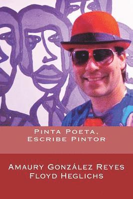 Pinta Poeta, Escribe Pintor 1