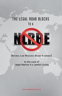 bokomslag The Legal Roadblocks to a NLRBE: In the case of Legal Reality V.s Lawful Living