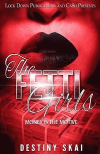 bokomslag The Fetti Girls: Money is the Motive