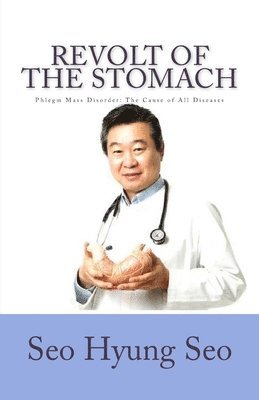 Revolt of The Stomach: Phlegm Mass Disorder - The Cause of All Diseases 1