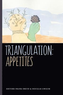 Douglas Gwilym, Blaize M. Kaye - Triangulation: Appetites, Häftad