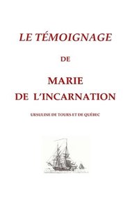 bokomslag Le témoignage de Marie de l'incarnation