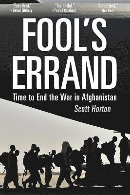 bokomslag Fool's Errand: Time to End the War in Afghanistan