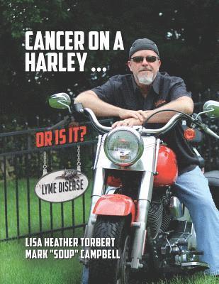 Cancer on a Harley - Or is It? Lyme Disease 1