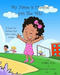 bokomslag My Name is Unique Just Like Me: A book for children with unisex names