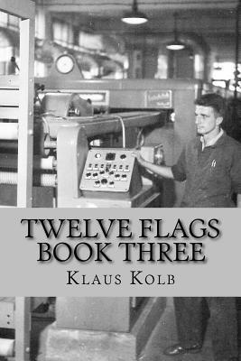 bokomslag Twelve Flags Book Three: The Traveling Years