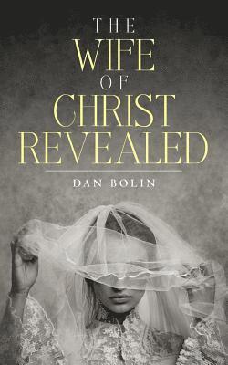 The Wife Of Christ Revealed 1