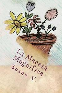 bokomslag La Maceta Magnifica
