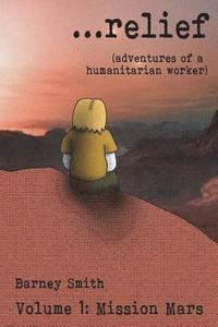 bokomslag ...relief: Adventures of a Humanitarian Worker