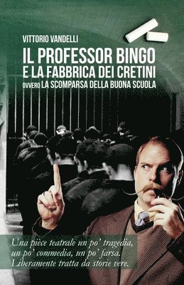 Il professor Bingo e la fabbrica dei cretini 1