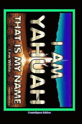 I Am Yahuah: That Is My Name 1