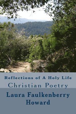 bokomslag Reflections of A Holy Life: Christian Poetry